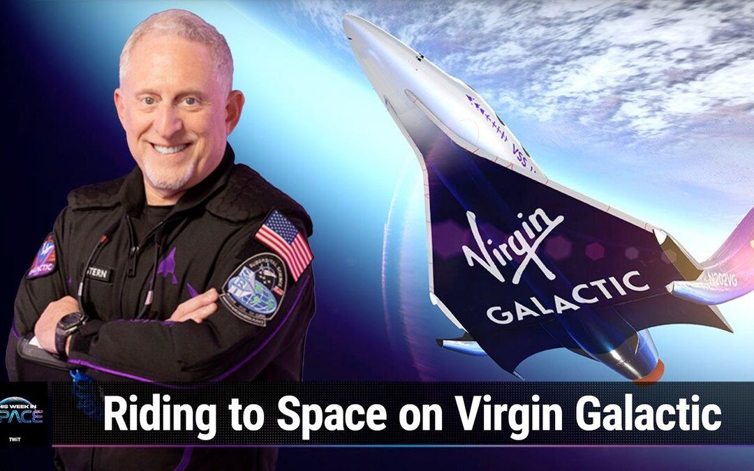 This Week In Space podcast: Episode 100 — Riding to Space on Virgin Galactic